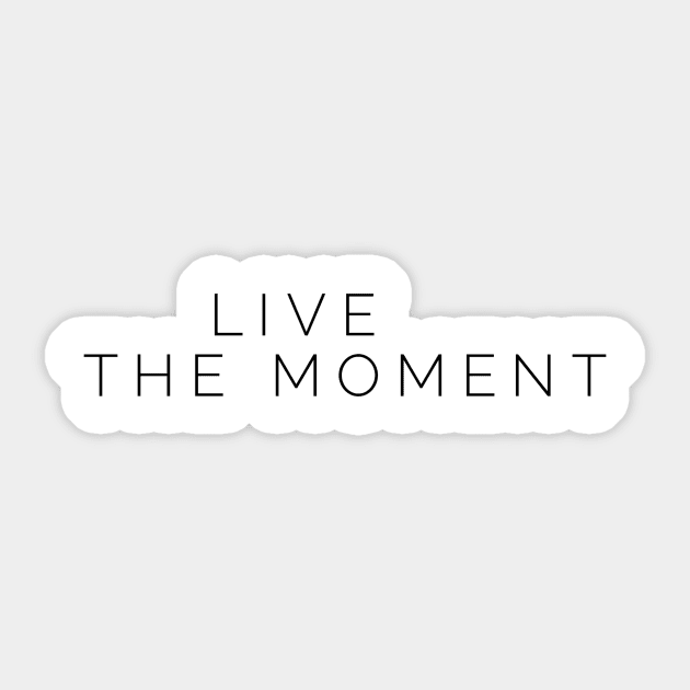live the moment Sticker by GMAT